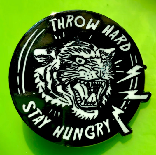 Throw Hard Stay Hungry Disc Golf Pin